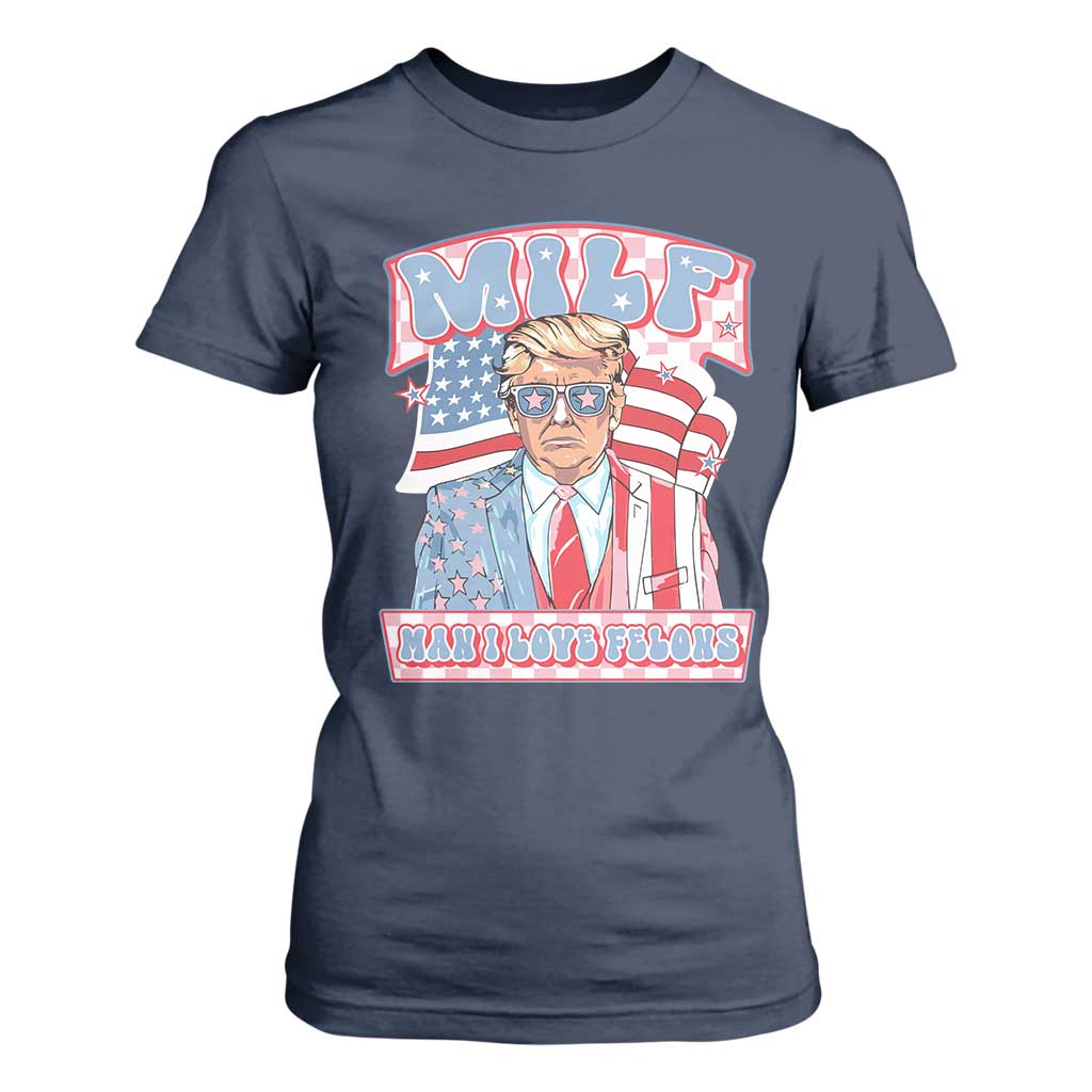 Funny Trump Supporter T Shirt For Women MILF Man I Love Felons Pink Trump TS09 Navy Print Your Wear