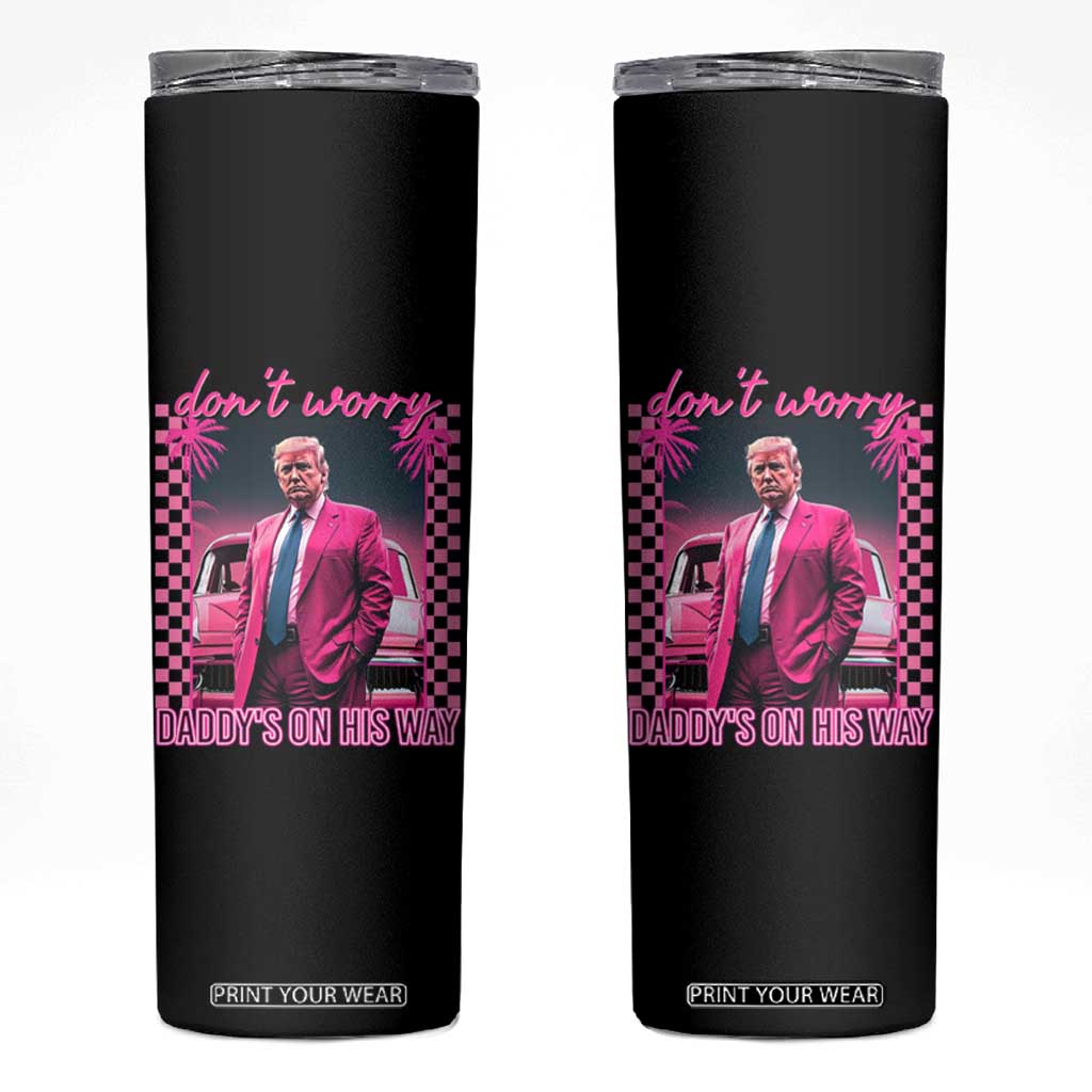 Funny Pink Trump Skinny Tumbler Daddy's On His Way TS09 Black Print Your Wear