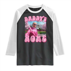 Funny Trump Supporter Raglan Shirt Daddy's Coming Home 2024 Pink Trump TS09 Black White Print Your Wear