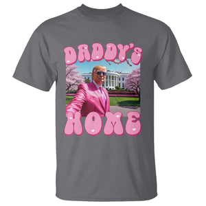 Funny Trump Supporter T Shirt Daddy's Coming Home 2024 Pink Trump TS09 Charcoal Print Your Wear