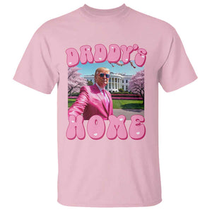 Funny Trump Supporter T Shirt Daddy's Coming Home 2024 Pink Trump TS09 Light Pink Print Your Wear