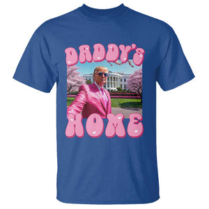 Funny Trump Supporter T Shirt Daddy's Coming Home 2024 Pink Trump TS09 Royal Blue Print Your Wear