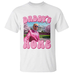 Funny Trump Supporter T Shirt Daddy's Coming Home 2024 Pink Trump TS09 White Print Your Wear