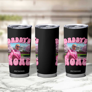 Funny Trump Supporter Tumbler Cup Daddy's Coming Home Pink Trump TS09 Print Your Wear