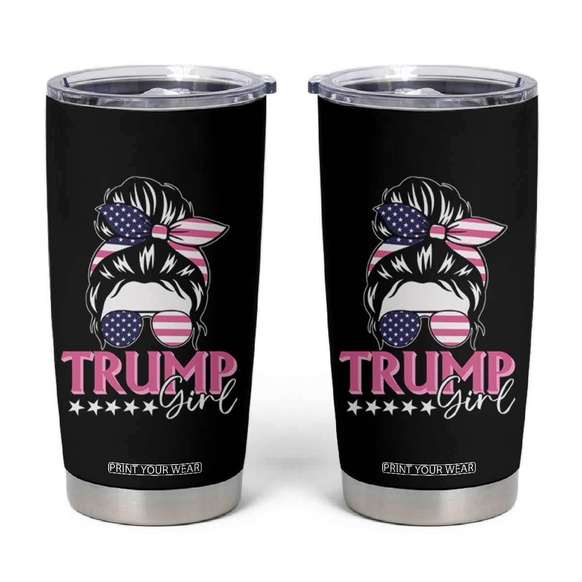 Funny Trump Supporter Tumbler Cup Trump Girl Messy Bun Election American Flag TS09 Black Print Your Wear