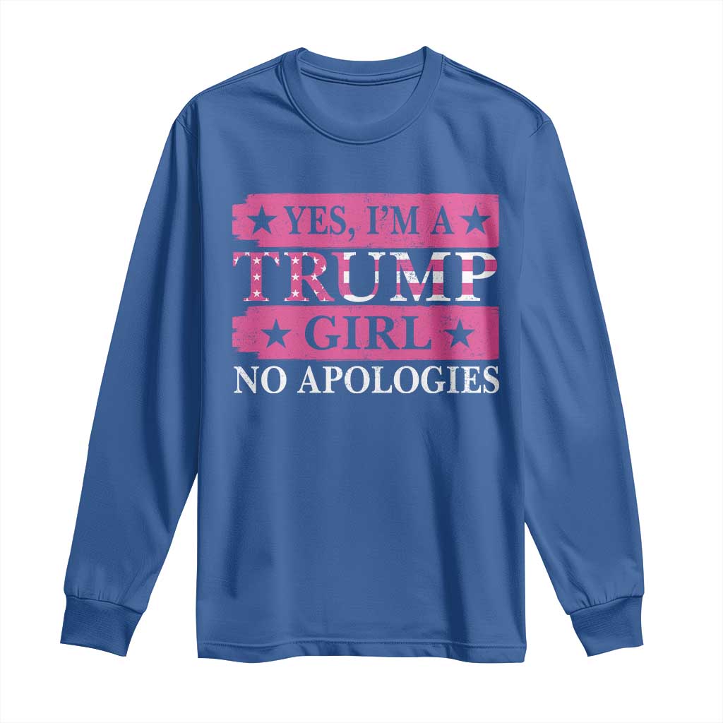 Funny Trump Supporter Long Sleeve Shirt Yes I'm A Trump Girl No Apologies 2024 Election TS09 Royal Blue Print Your Wear