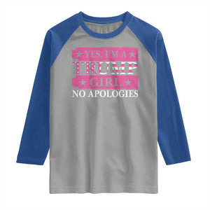 Funny Trump Supporter Raglan Shirt Yes I'm A Trump Girl No Apologies 2024 Election TS09 Sport Gray Royal Print Your Wear