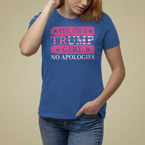 Funny Trump Supporter T Shirt For Women Yes I'm A Trump Girl No Apologies 2024 Election TS09 Royal Blue Print Your Wear