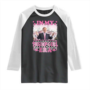 Funny Pink Trump Raglan Shirt In My Trump Girl Era TS09 Black White Print Your Wear