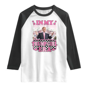 Funny Pink Trump Raglan Shirt In My Trump Girl Era TS09 White Black Print Your Wear