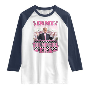 Funny Pink Trump Raglan Shirt In My Trump Girl Era TS09 White Navy Print Your Wear