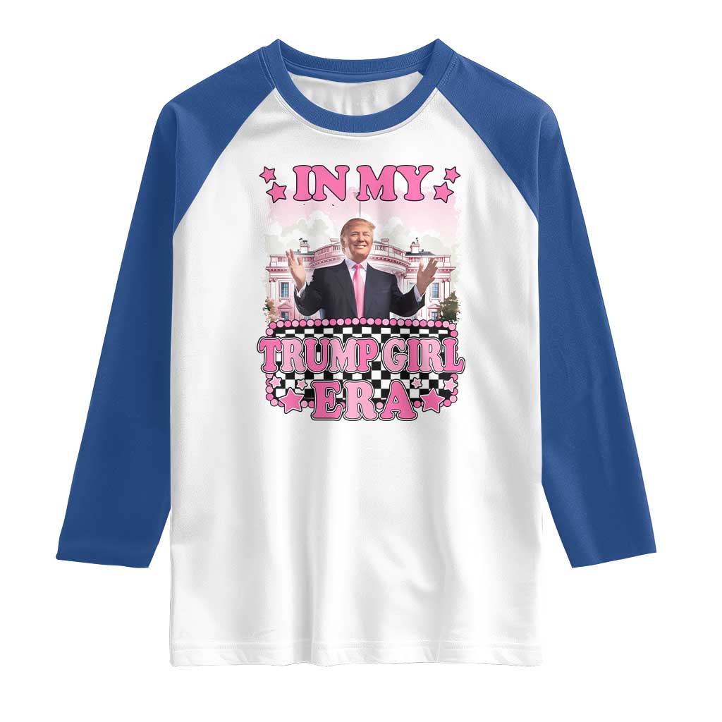 Funny Pink Trump Raglan Shirt In My Trump Girl Era TS09 White Royal Print Your Wear