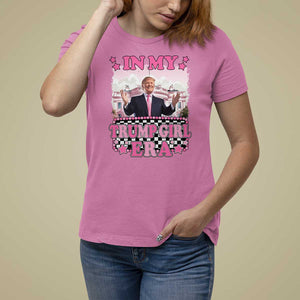 Funny Pink Trump T Shirt For Women In My Trump Girl Era TS09 Azalea Print Your Wear