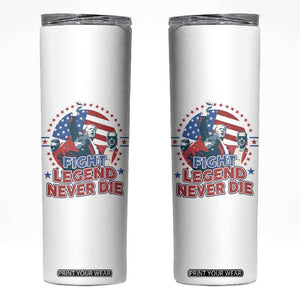Trump Raised Fist Skinny Tumbler Fight Legend Never Die TS09 White Print Your Wear