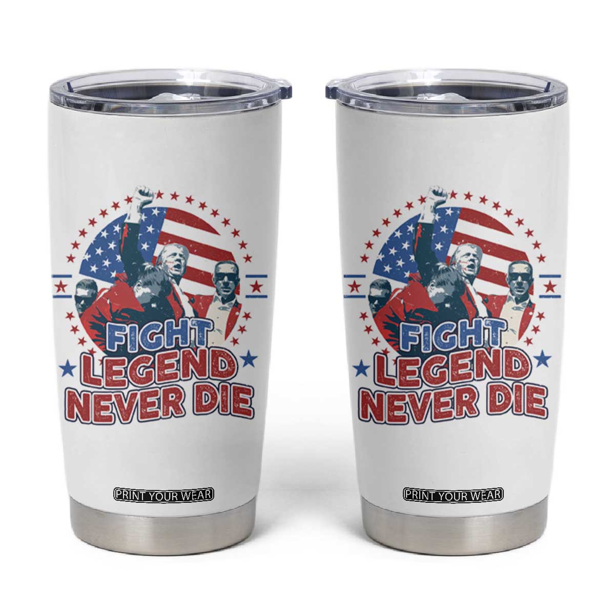 Trump Raised Fist Tumbler Cup Fight Legend Never Die TS09 White Print Your Wear