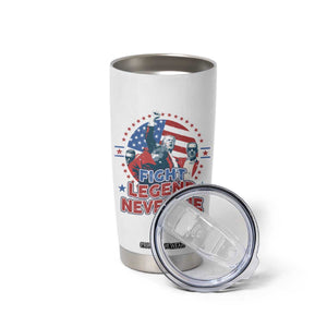 Trump Raised Fist Tumbler Cup Fight Legend Never Die TS09 Print Your Wear