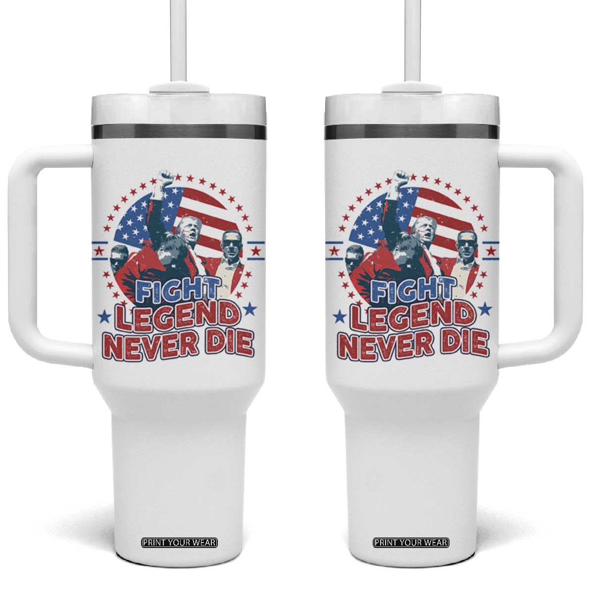 Trump Raised Fist Tumbler With Handle Fight Legend Never Die TS09 One Size: 40 oz White Print Your Wear