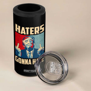 Funny Trump 4 in 1 Can Cooler Tumbler Haters Gonna Hate Middle Finger TS09 Print Your Wear