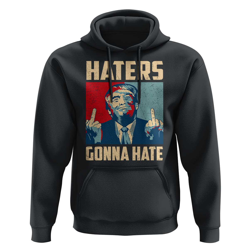 Funny Trump Hoodie Haters Gonna Hate Middle Finger TS09 Black Print Your Wear