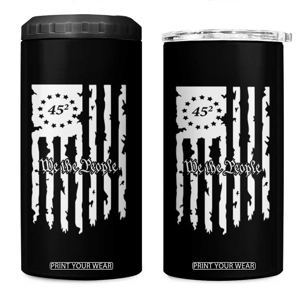Trump Supporter 4 in 1 Can Cooler Tumbler 45 Squared Betsy Ross Flag We The People TS09 One Size: 16 oz Black Print Your Wear
