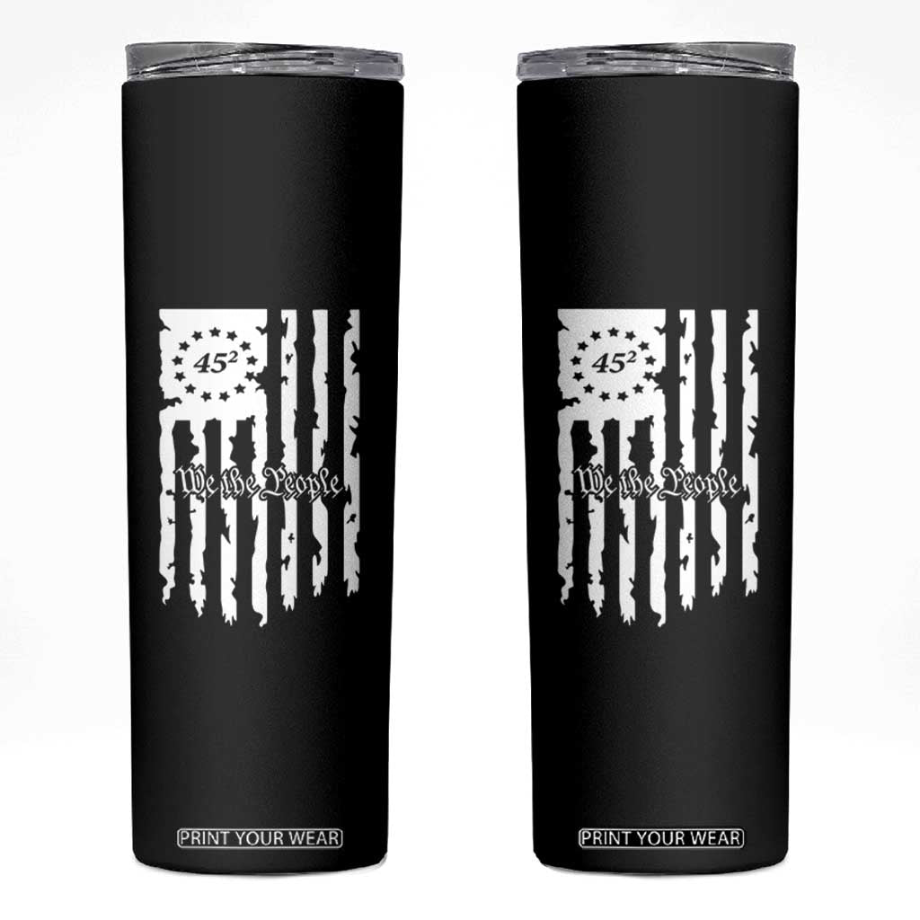 Trump Supporter Skinny Tumbler 45 Squared Betsy Ross Flag We The People TS09 Black Print Your Wear