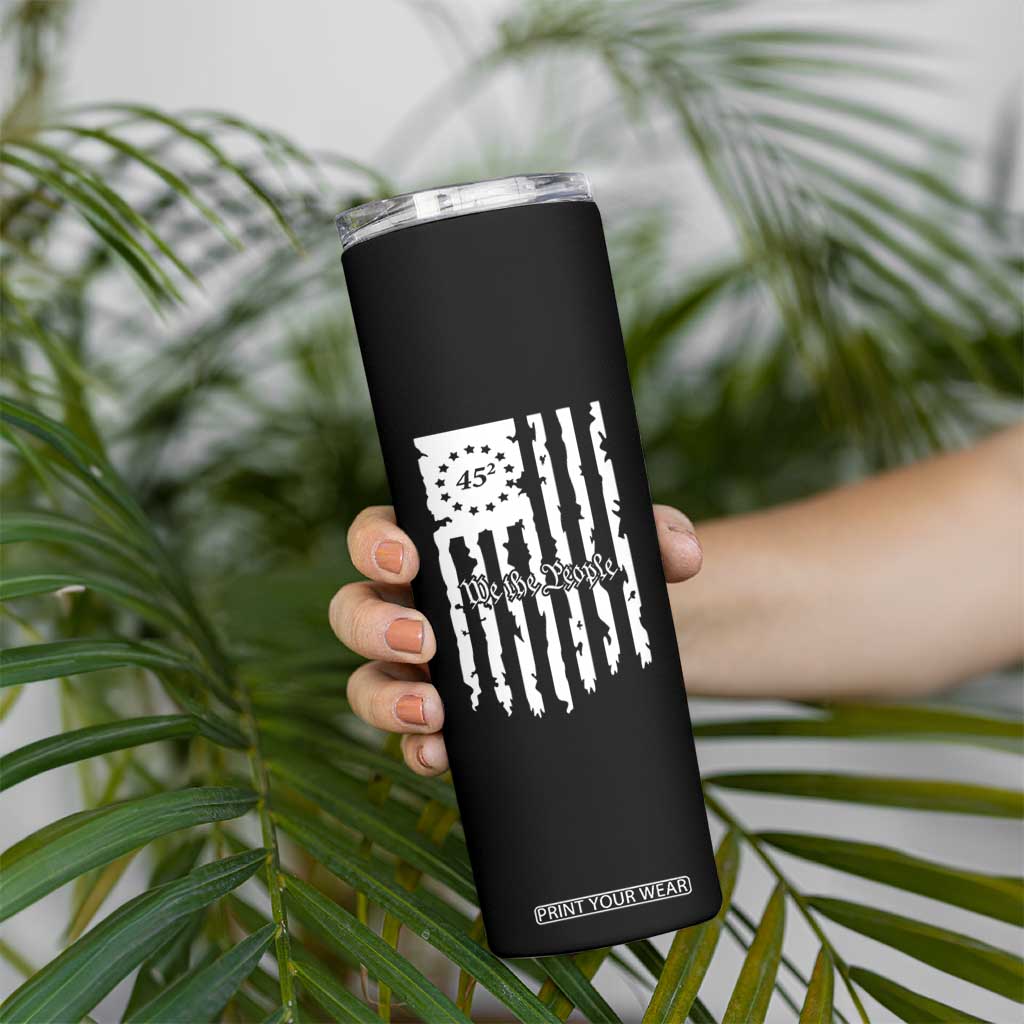 Trump Supporter Skinny Tumbler 45 Squared Betsy Ross Flag We The People TS09 Print Your Wear