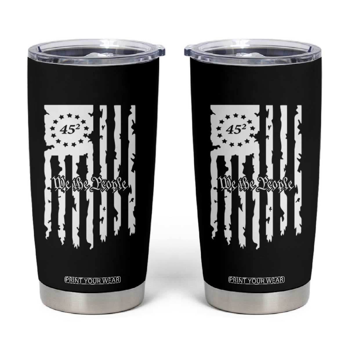 Trump Supporter Tumbler Cup 45 Squared Betsy Ross Flag We The People TS09 Black Print Your Wear