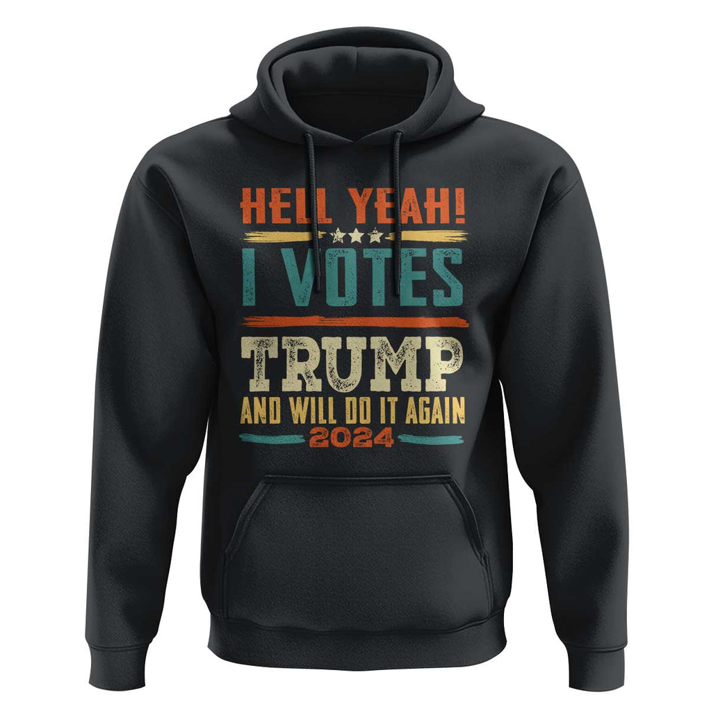 Trump Supporter Hoodie I Voted Trump And Will Do it Again TS09 Black Print Your Wear