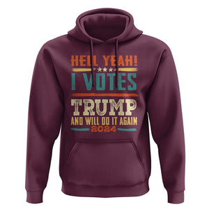 Trump Supporter Hoodie I Voted Trump And Will Do it Again TS09 Maroon Print Your Wear