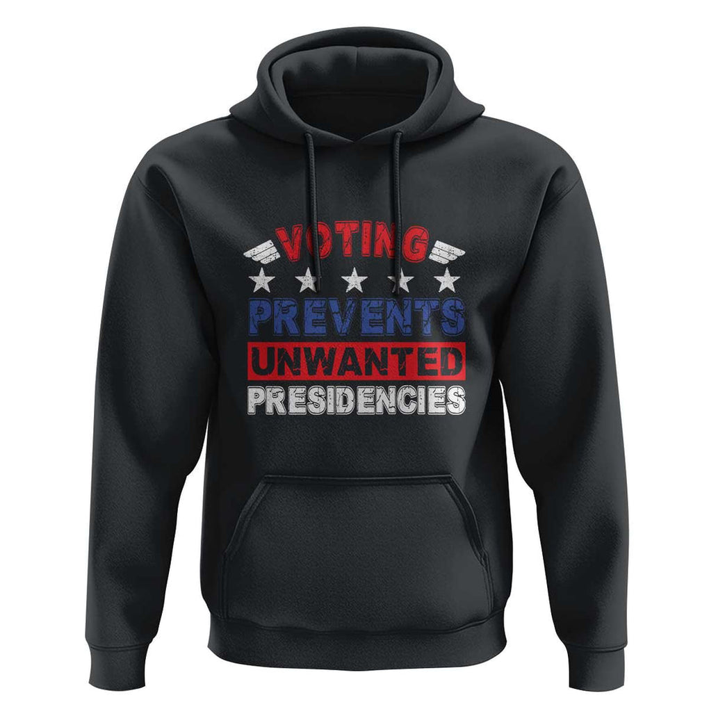 Vote 2024 Hoodie Voting Prevents Unwanted Presidencies TS09 Black Print Your Wear