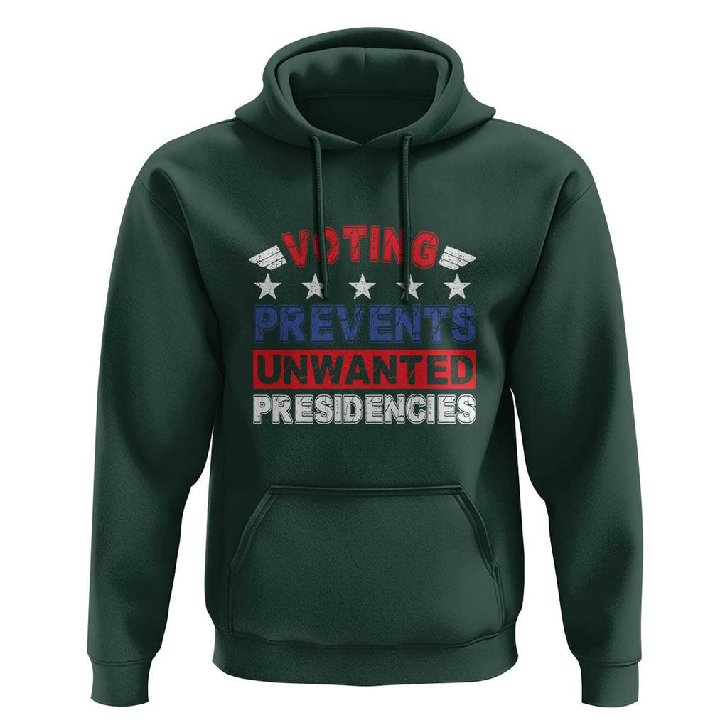 Vote 2024 Hoodie Voting Prevents Unwanted Presidencies TS09 Dark Forest Green Print Your Wear