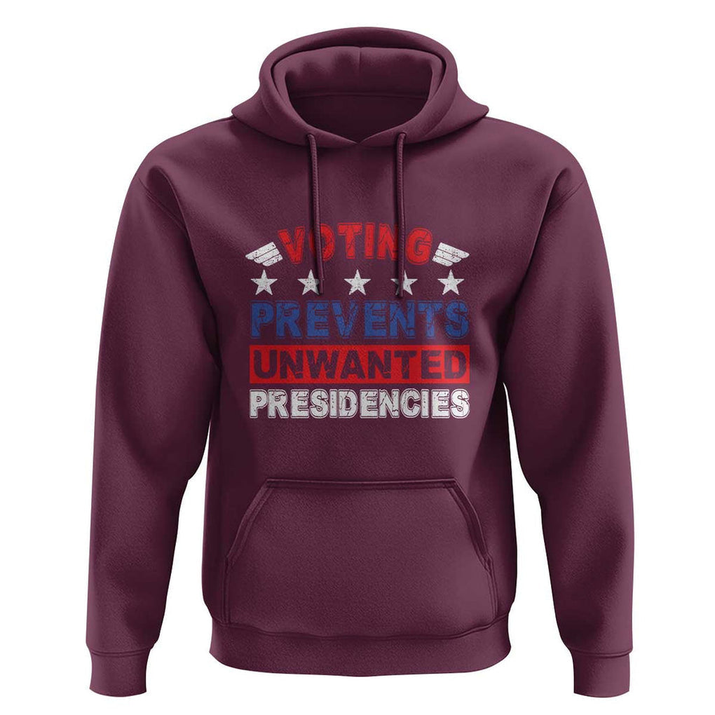Vote 2024 Hoodie Voting Prevents Unwanted Presidencies TS09 Maroon Print Your Wear