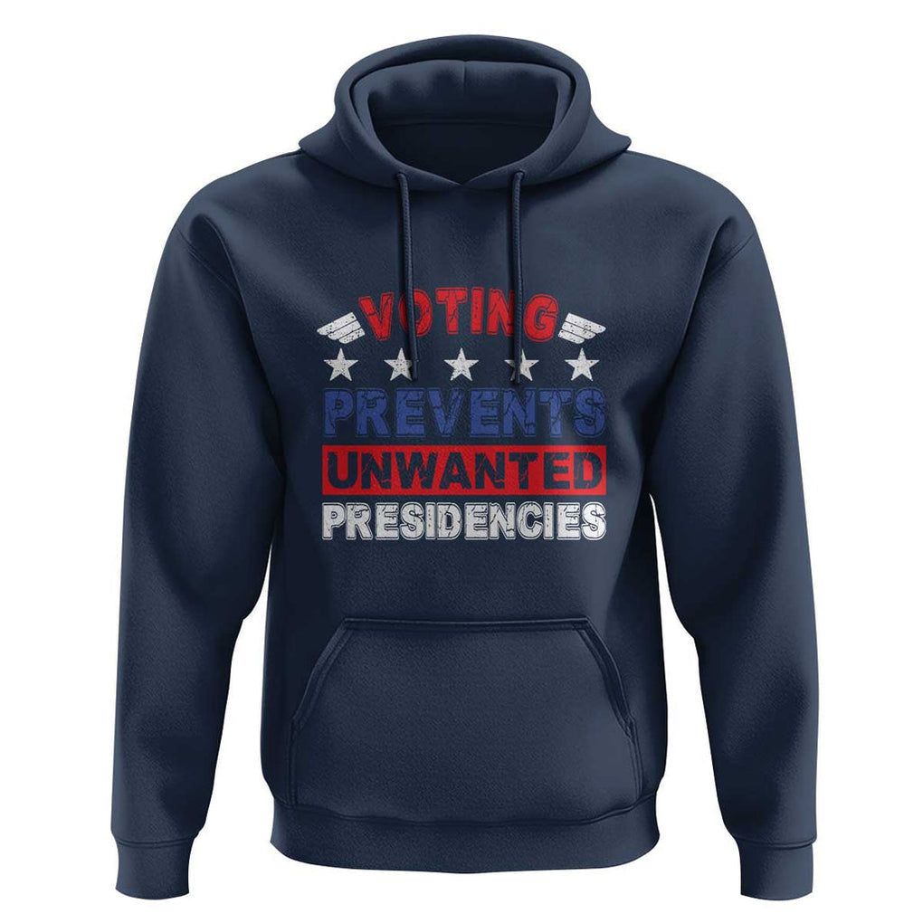 Vote 2024 Hoodie Voting Prevents Unwanted Presidencies TS09 Navy Print Your Wear