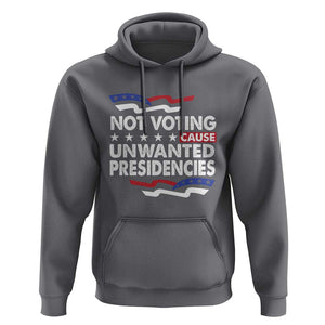 Vote 2024 Hoodie Not Voting Causes Unwanted Presidencies TS09 Charcoal Print Your Wear