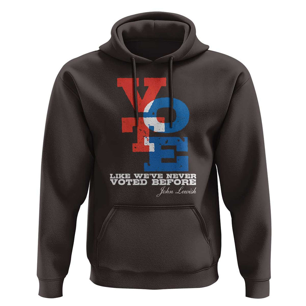 Voting 2024 Hoodie Like We've Never Voted Before TS09 Dark Chocolate Print Your Wear