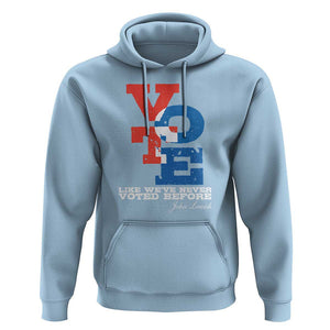 Voting 2024 Hoodie Like We've Never Voted Before TS09 Light Blue Print Your Wear