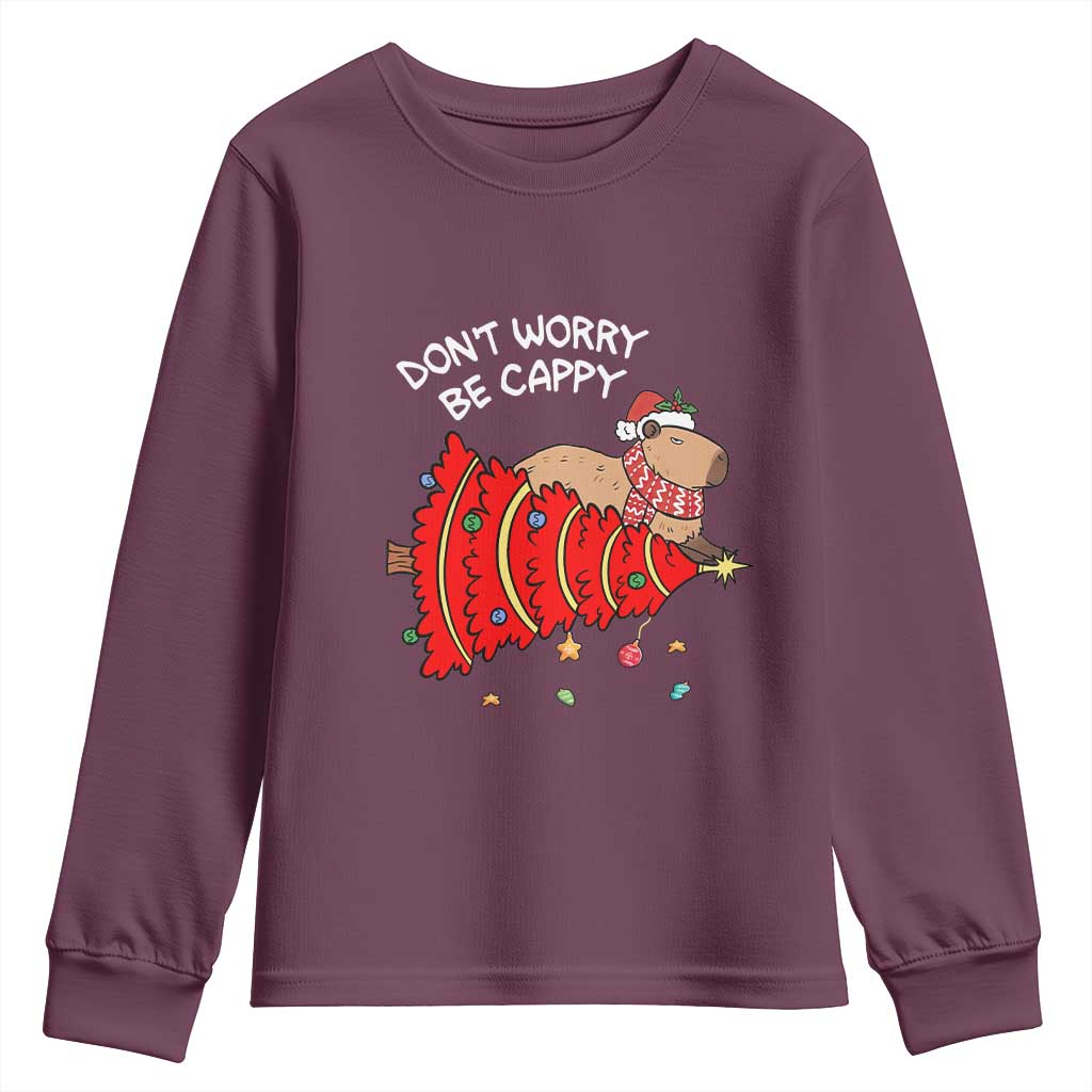 Funny Capybara Christmas Youth Sweatshirt Don't Worry Be Capy TS09 Maroon Print Your Wear