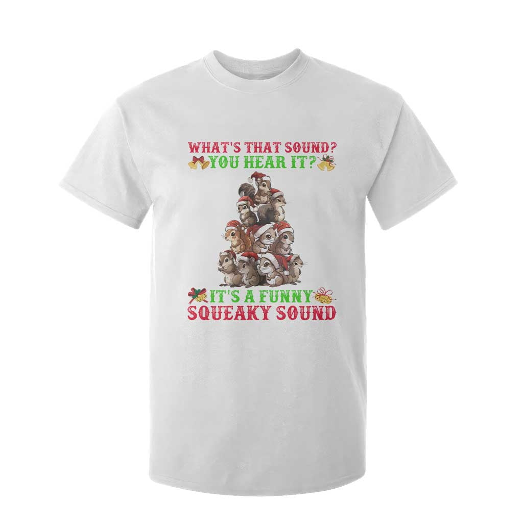 Squirrel Christmas T Shirt For Kid It's A Funny Squeaky Sound TS09 White Print Your Wear