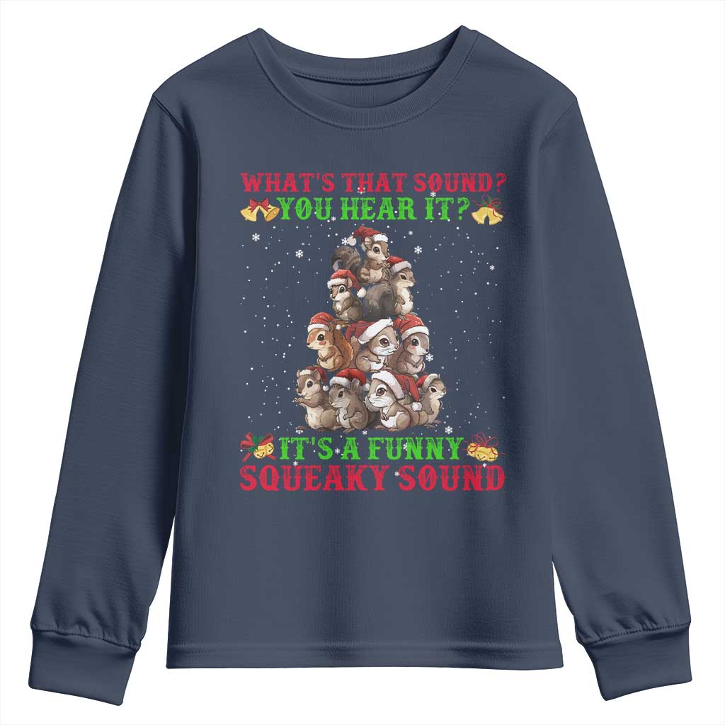 Squirrel Christmas Youth Sweatshirt It's A Funny Squeaky Sound TS09 Navy Print Your Wear
