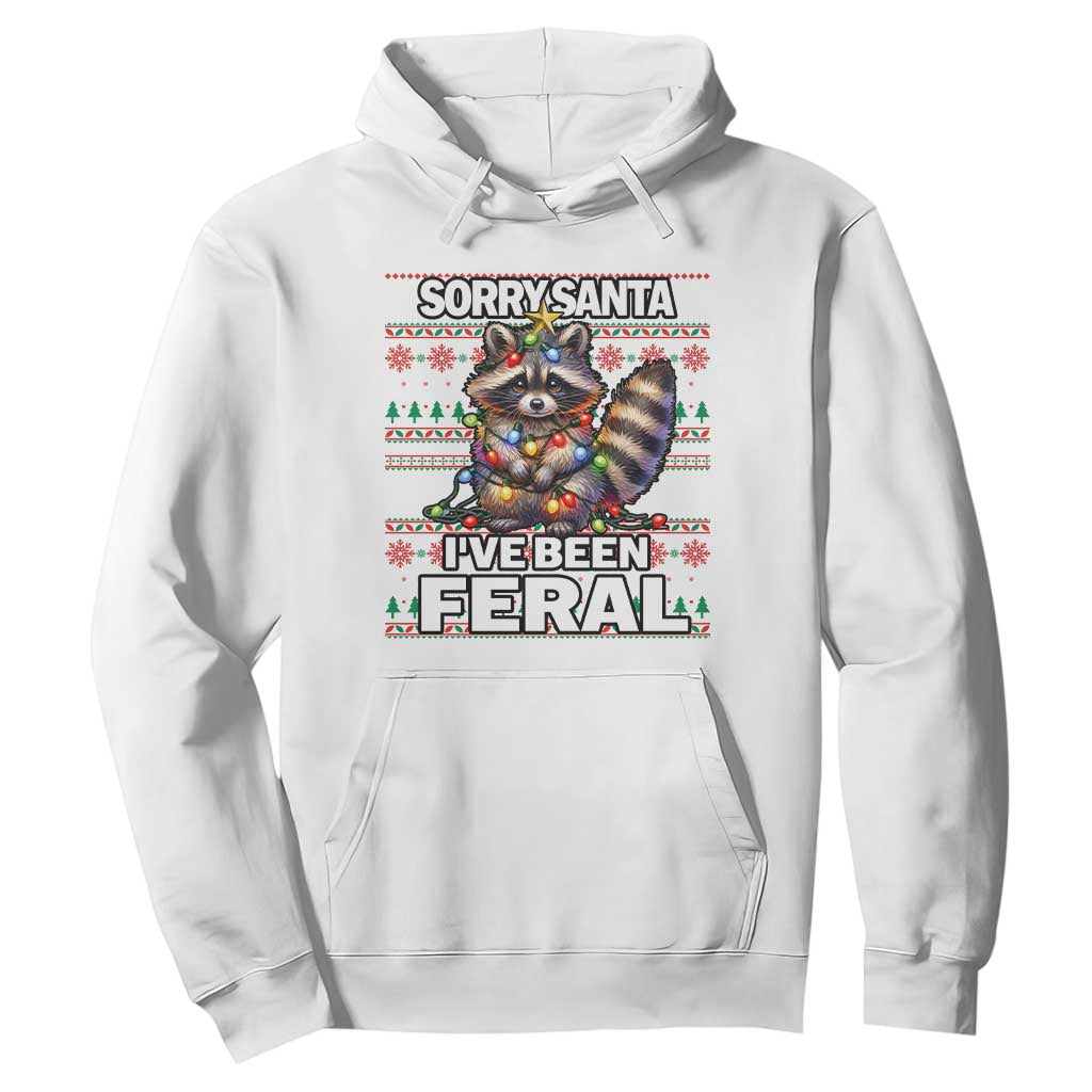Funny Christmas Raccoon Hoodie Sorry Santa I've Been Feral TS09 White Print Your Wear