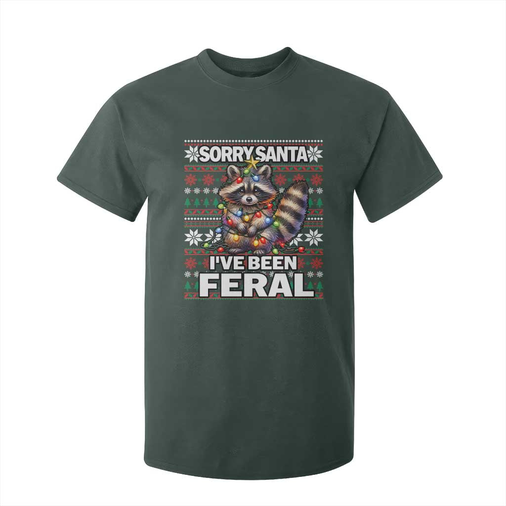 Funny Christmas Raccoon T Shirt For Kid Sorry Santa I've Been Feral TS09 Dark Forest Green Print Your Wear