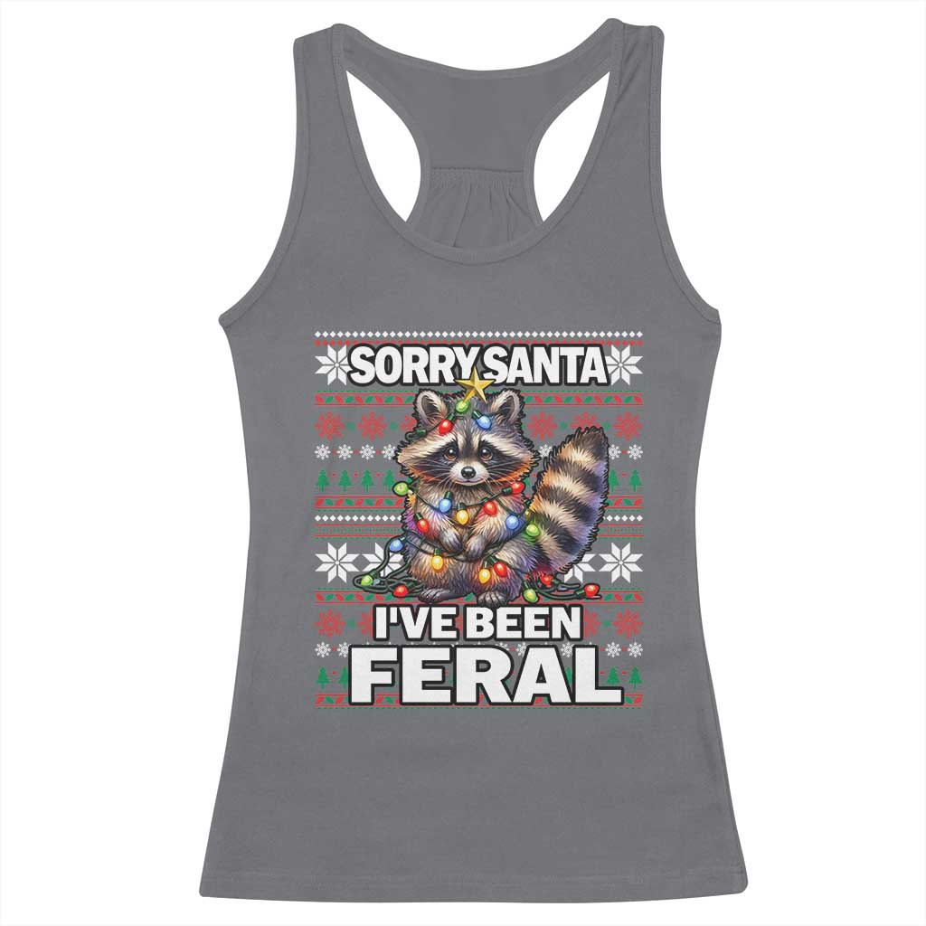 Funny Christmas Raccoon Racerback Tank Top Sorry Santa I've Been Feral TS09 Charcoal Print Your Wear