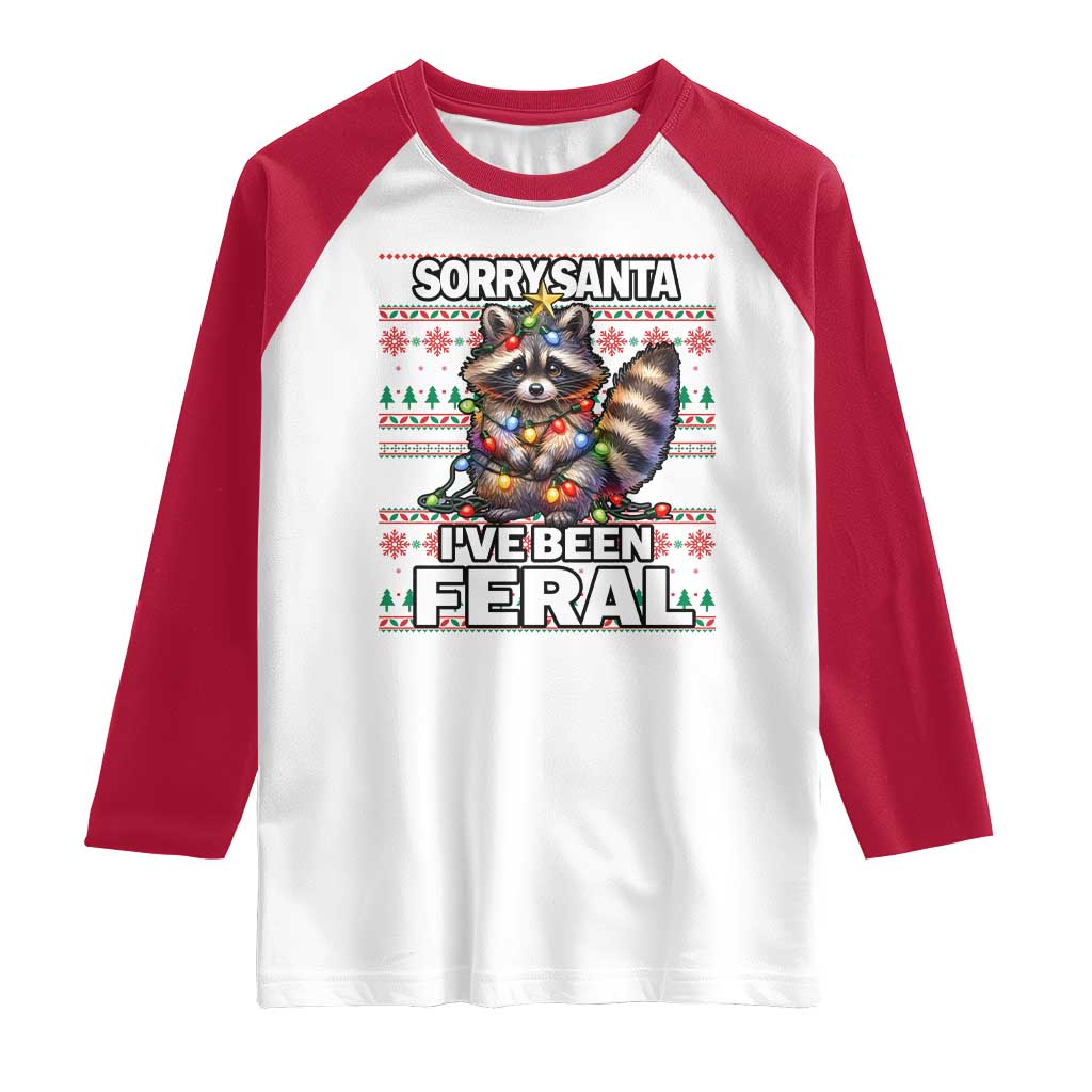 Funny Christmas Raccoon Raglan Shirt Sorry Santa I've Been Feral TS09 White Red Print Your Wear