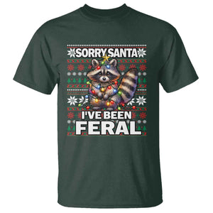 Funny Christmas Raccoon T Shirt Sorry Santa I've Been Feral TS09 Dark Forest Green Print Your Wear