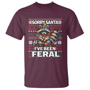 Funny Christmas Raccoon T Shirt Sorry Santa I've Been Feral TS09 Maroon Print Your Wear