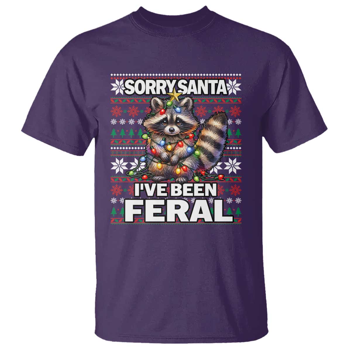 Funny Christmas Raccoon T Shirt Sorry Santa I've Been Feral TS09 Purple Print Your Wear