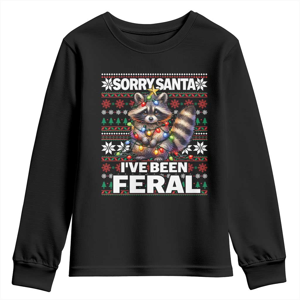 Funny Christmas Raccoon Youth Sweatshirt Sorry Santa I've Been Feral TS09 Black Print Your Wear