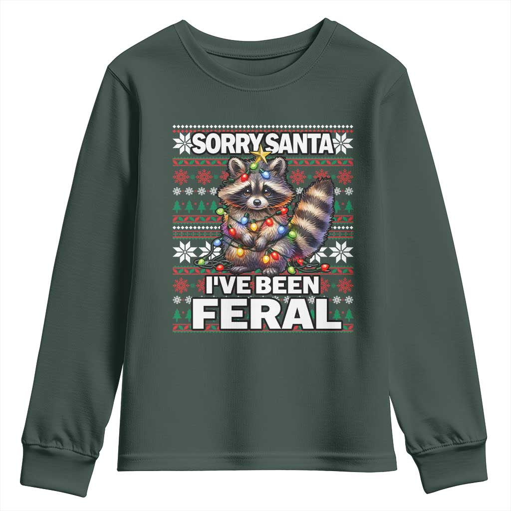 Funny Christmas Raccoon Youth Sweatshirt Sorry Santa I've Been Feral TS09 Dark Forest Green Print Your Wear