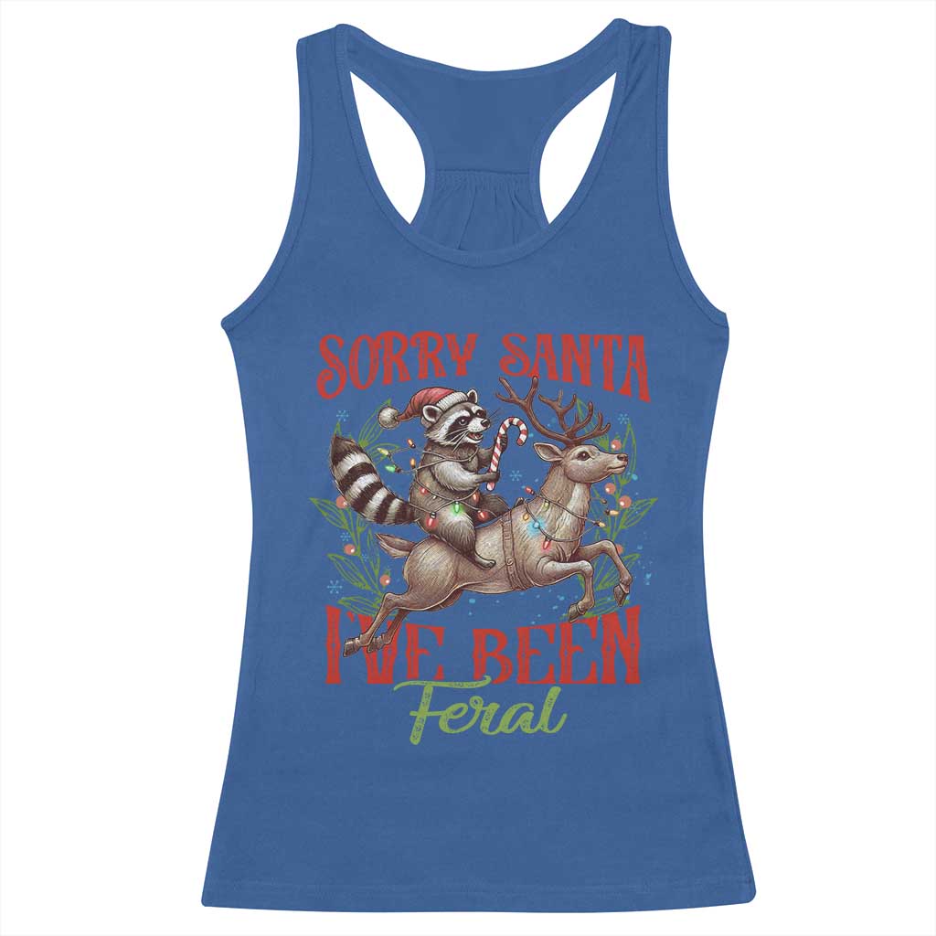 Funny Christmas Raccoon Racerback Tank Top Sorry Santa I've Been Feral Reindeer TS09 Royal Blue Print Your Wear