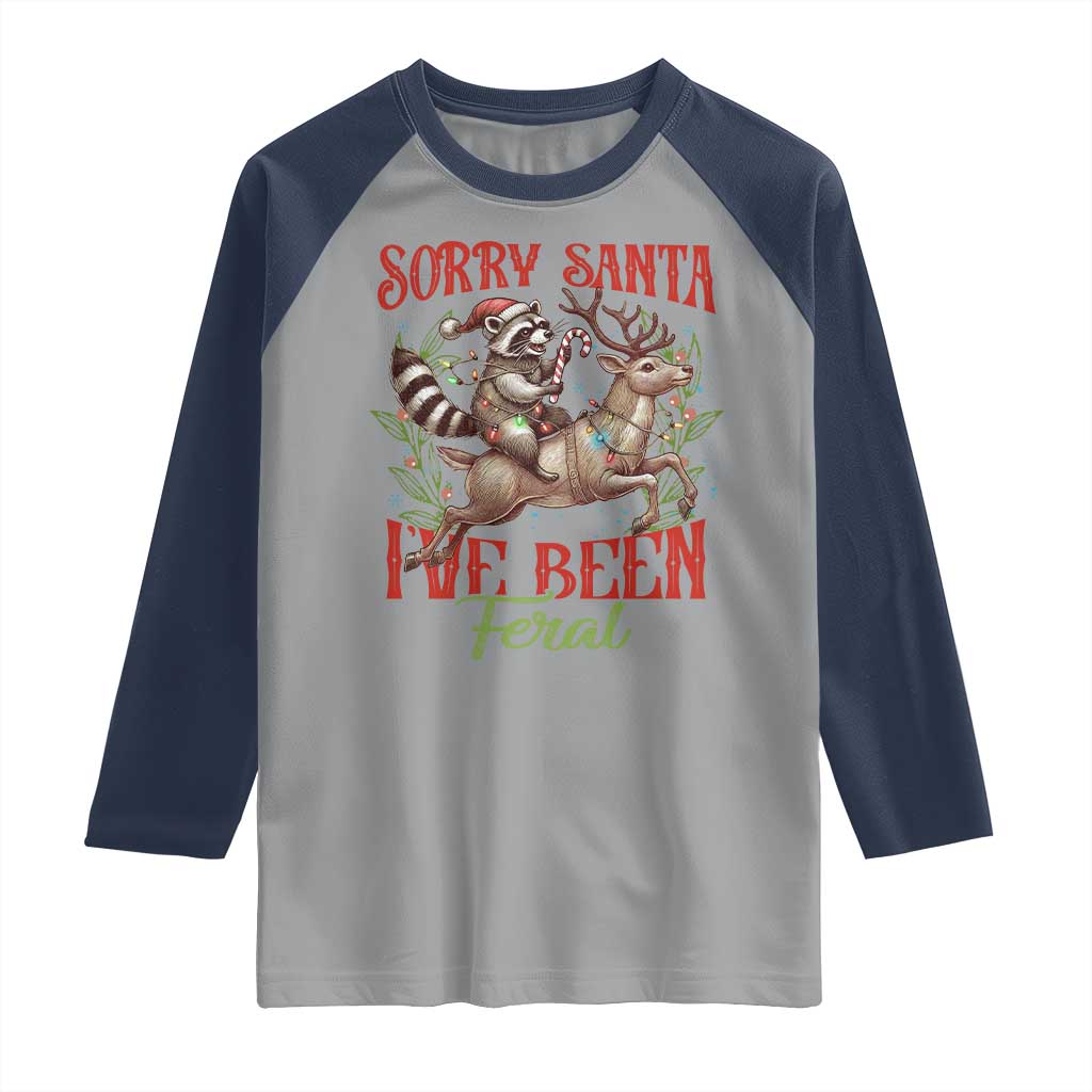 Funny Christmas Raccoon Raglan Shirt Sorry Santa I've Been Feral Reindeer TS09 Sport Gray Navy Print Your Wear